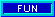 Fun
